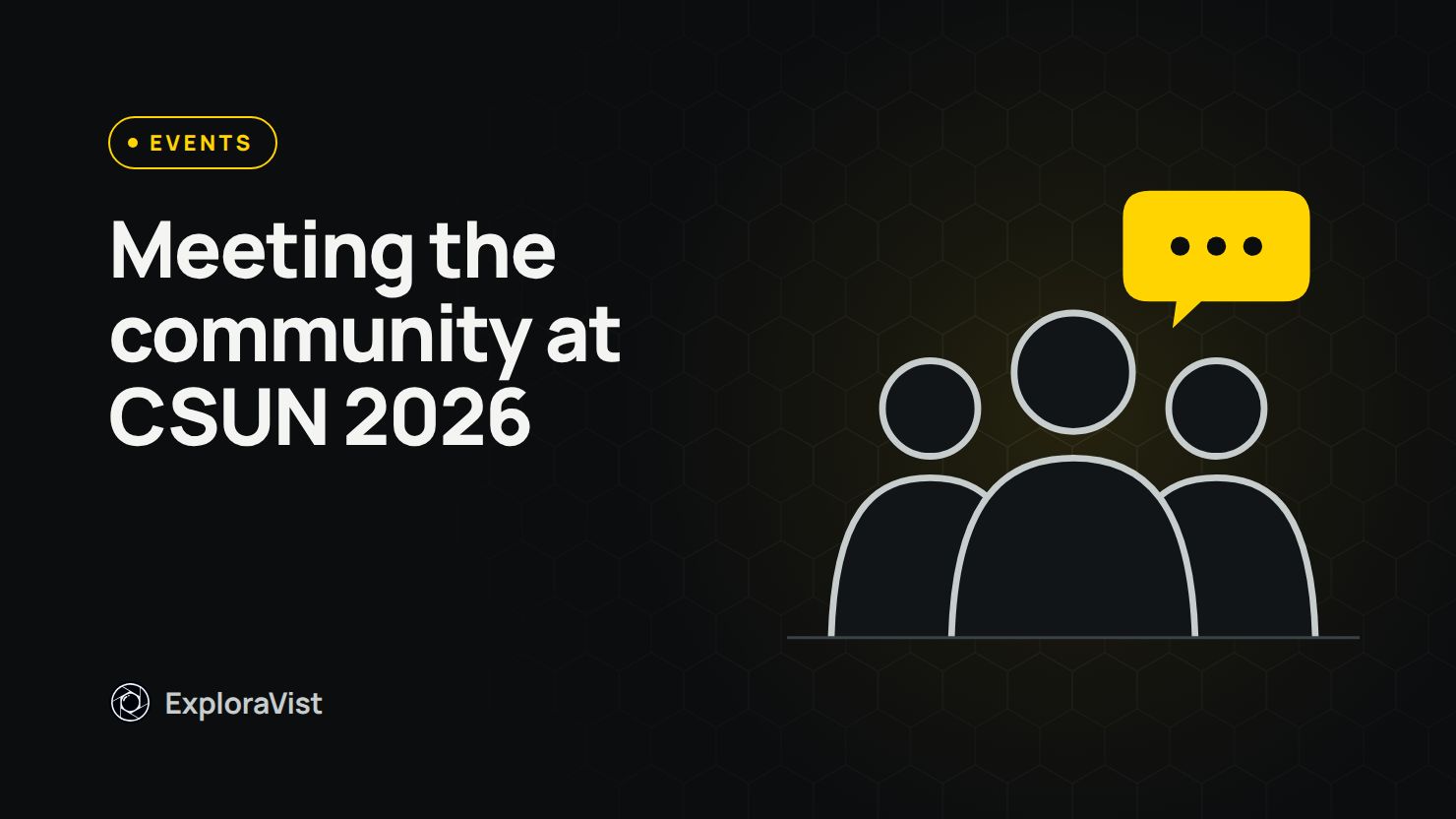Cover image: Meeting the community at CSUN 2026, with an illustration of people in yellow on black.